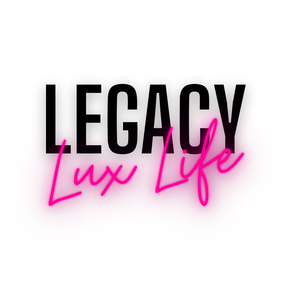 Legacy Lux Life